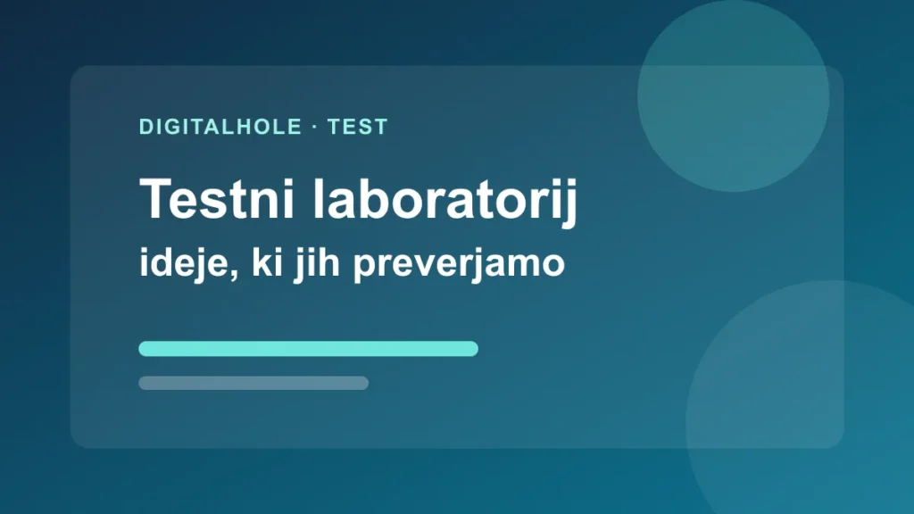 Test Lab: Ideas We Are Checking